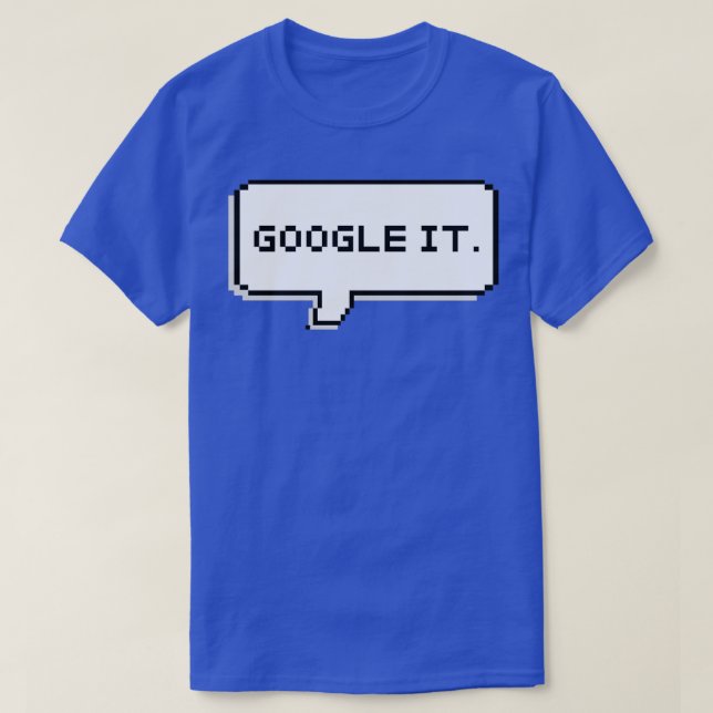 GOOGLE IT T-Shirt (Design Front)