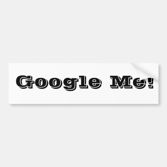 Google Me! Bumper Sticker (Front)