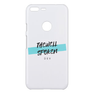 Google Pixel XL Custom Case TheWellSpokenDev