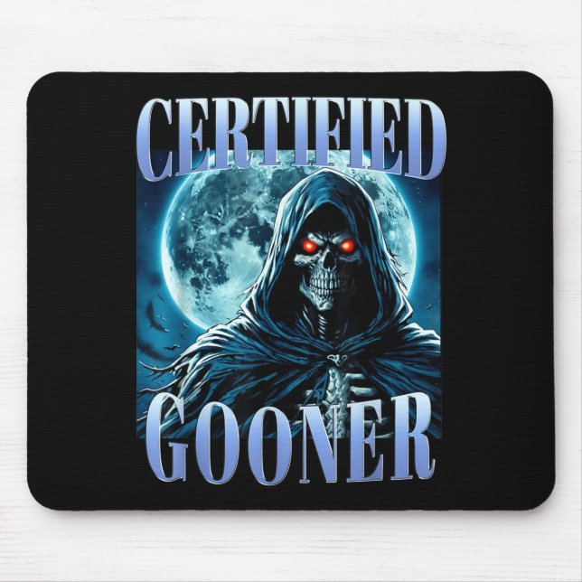 Goon Funny Gooning Meme Skeleton Certified Gooner  Mouse Pad (Front)
