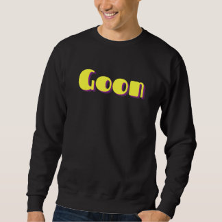 Goon Sweatshirt