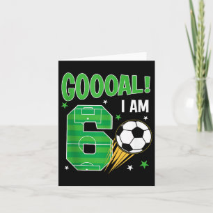 Goooal I Am 6 Year Old Birthday Boy Soccer Themed Card