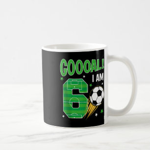 Goooal I Am 6 Year Old Birthday Boy Soccer Themed Coffee Mug