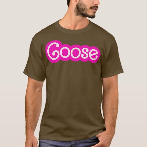 Goose Baby Doll Hot Pink Font T_Shirt