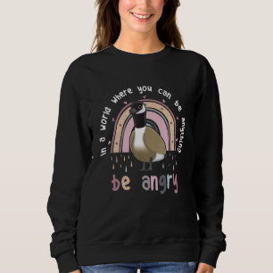 Goose Be Angry Cute Animal Meme Canada Be Kind Pa Sweatshirt