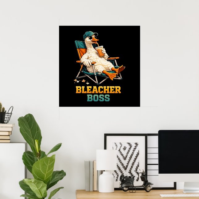 Goose Bleacher Boss Poster (Home Office)