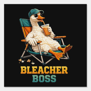 Goose Bleacher Boss Sign