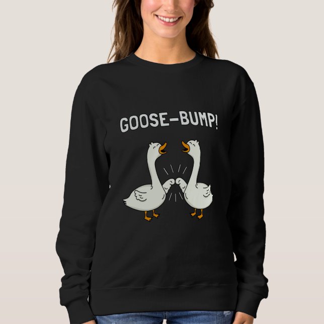 Goose Bump Fist Bump Fist Greeting Faustcheck Ghet Sweatshirt (Front)