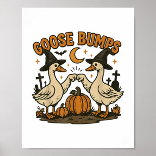 Goose Bumps Goosebumps Funny Geese Fist Bump Hallo Poster
