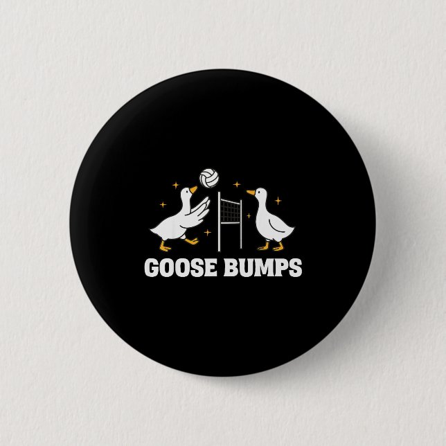 Goose Bumps Volleyball  Button (Front)