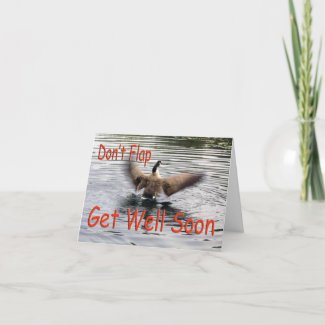 Goose Flapping Get Well Soon Card