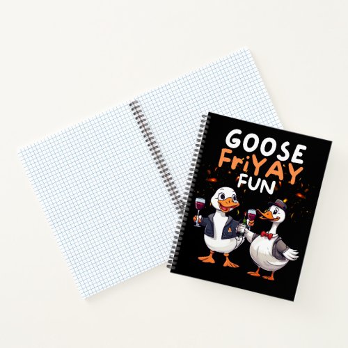  Goose FriYAY fun Notebook