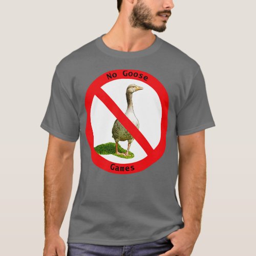Goose Game Prohibited T_Shirt