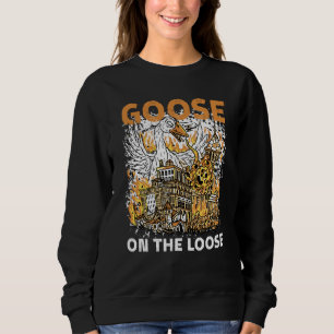 Goose Is On The Loose Waterbird Animal Goose Sweatshirt