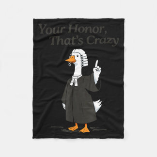 Goose lawyer honor crazy law school silly lawyer fleece blanket