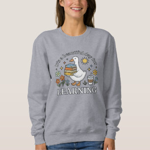 Goose Learning Sweatshirt, Teacher Back to School Sweatshirt