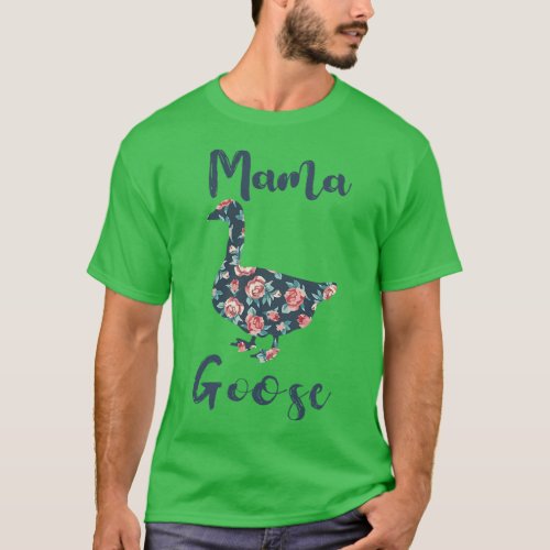 Goose Mom  Women Mama Goose Mother Day Gift Funny  T_Shirt