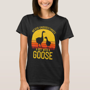 Goose Never Underestimate A Boy With A Goose T-Shirt