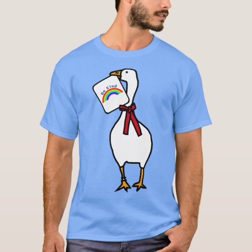 Goose Says Be Kind with Rainbow T_Shirt