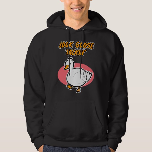 Goose Talkin  for Men and Women Hoodie (Front)