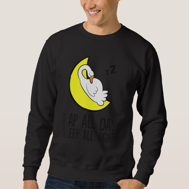 Goose Tired Nap All Day Sleep All Night Cute Goose Sweatshirt (Front)