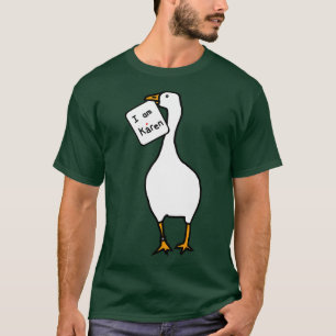 Goose with Stolen Karen Meme Sign T-Shirt