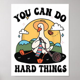Goose You Can Do Hard Thing Testing Day  Poster