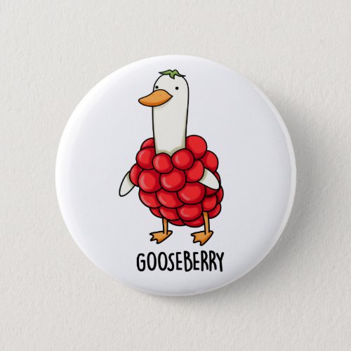 Gooseberry Funny Berry Pun  Button