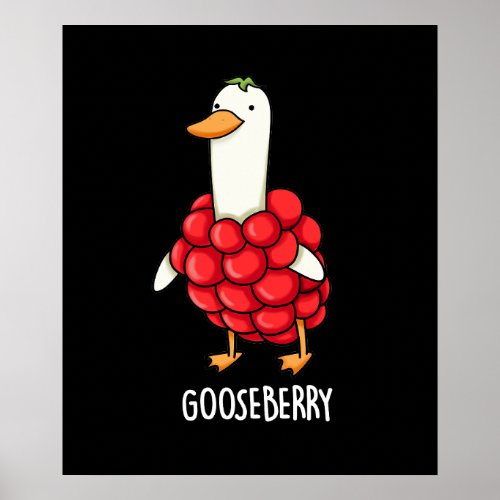 Gooseberry Funny Berry Pun Dark BG Poster