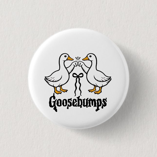 Goosebumps Silly Goose Funny Best Friends  Button (Front)