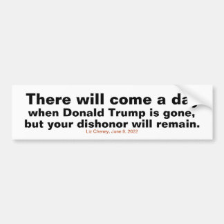 GOP Congress Your Dishonor Will Remain Cheney Squa Bumper Sticker
