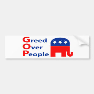 GOP - Greed Over People Bumper Sticker