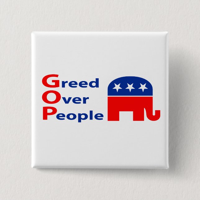 GOP - Greed Over People Button (Front)