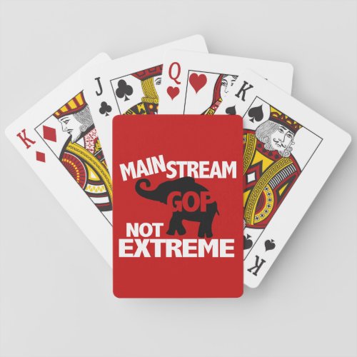 GOP is Mainstream Not Extreme Playing Cards