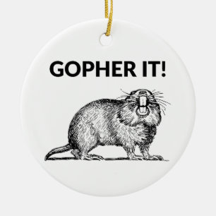 Gopher It Funny Gopher Pun Ceramic Ornament