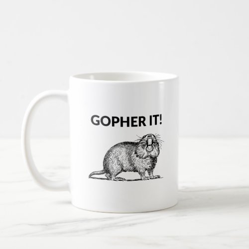 Gopher It Funny Gopher Pun Coffee Mug