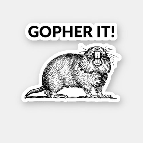 Gopher It Funny Gopher Pun Sticker