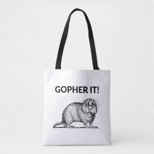Gopher It Funny Gopher Pun Tote Bag