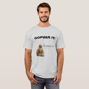 Gopher It! T-Shirt