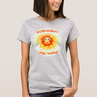 Goranga Légy Boldog (Be Happy) T-Shirt