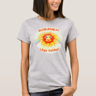 Goranga - Légy Boldog (Be Happy) T-Shirt