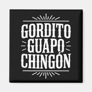 Gordito guapo chingon funny vintage western saying magnet