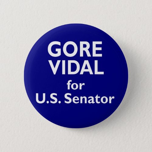 Gore Vidal US Senate 1982 California Election Pinback Button