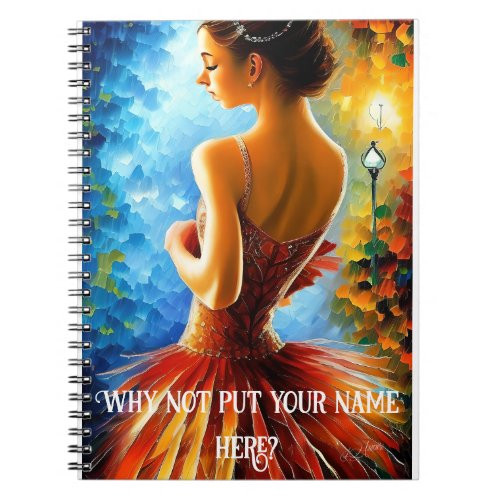 Gorgeous Ballerina in Oils Editable Notebook