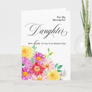 Gorgeous Flowers For Daughter First Mother's Day Card by CelebrationPlace at Zazzle