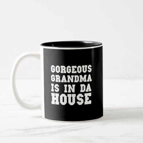 Gorgeous Grandma In Da House Cool Grandmother Two_Tone Coffee Mug