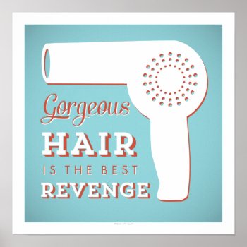 Gorgeous Hair Is The Best Revenge Art Print by charmingink at Zazzle