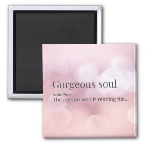 Gorgeous Soul Kindness Magnet