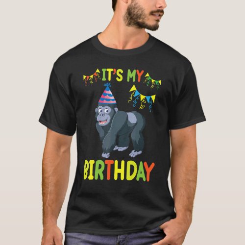 Gorilla Dancing Happy To Me Dad Mom Its My Birthd T_Shirt