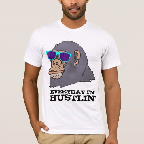 GORILLA EVERYDAY IM HUSTLIN FUNNY DAD T_SHIRTS